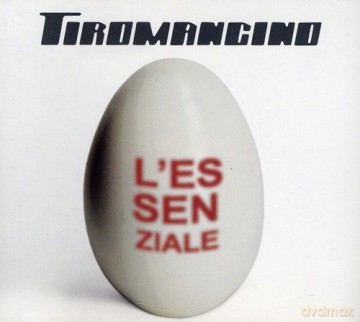 Tiromancino: l'essenziale [CD]