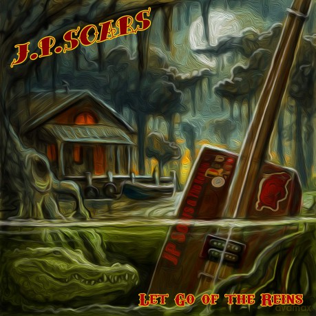 J.P. Soars: Let Go Of The Reins [CD]