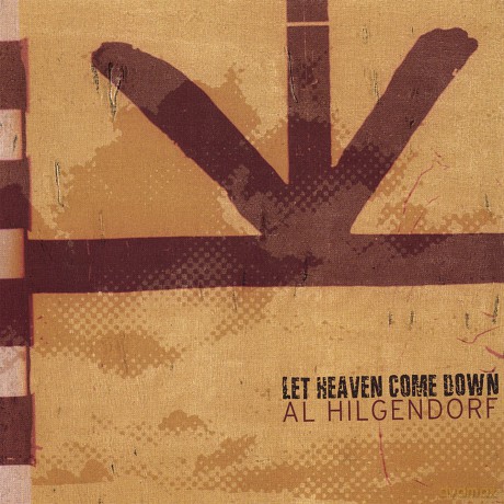 Al Hilgendorf: Let Heaven Come Down [CD]