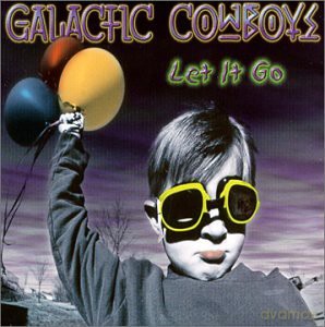 Galactic Cowboys: Let It Go [CD]