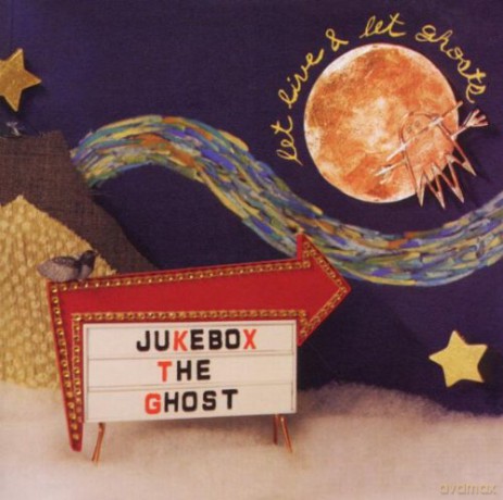 Jukebox the Ghost: Let Live and Let Ghosts [CD]