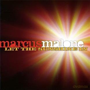 Marcus Malone: Let The Sunshine In [CD]