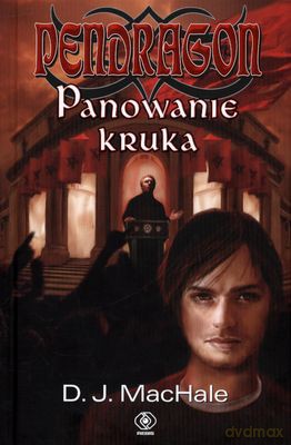 Pendragon. Panowanie Kruka - D.J. Machale [KSIĄŻKA]