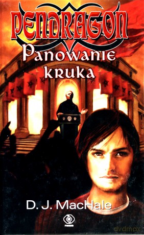 Pendragon. Panowanie Kruka - D.J. Machale [KSIĄŻKA]