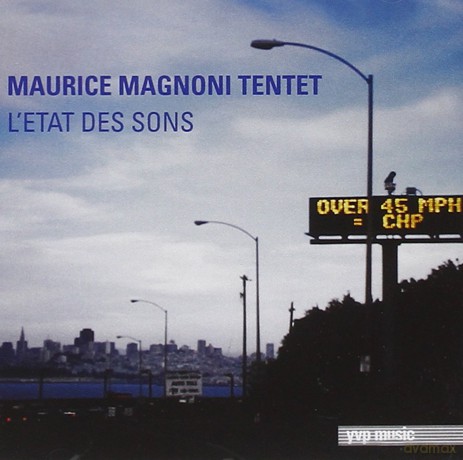 Maurice Magnoni Tentet: L'Etat Des Sons [CD]