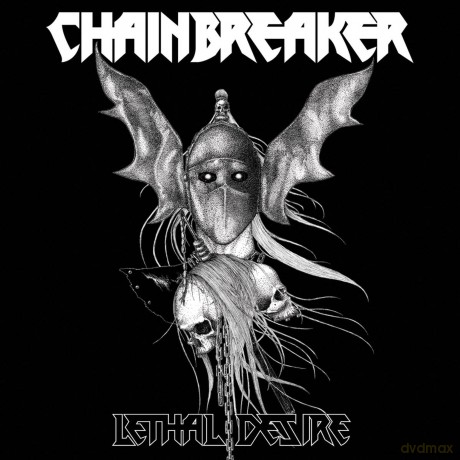 Chainbreaker: Lethal Desire [CD]