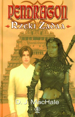 Pendragon. Rzeki Zadaa - D.J. Machale [KSIĄŻKA]