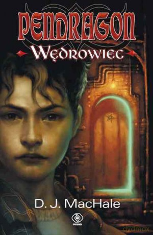 Pendragon. Wędrowiec - D.J. Machale [KSIĄŻKA]