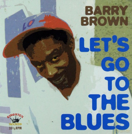 Barry Brown: Lets Go To The Blues [CD]