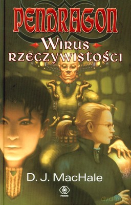 Pendragon. Wirus Rzeczywistości - D.J. Machale [KSIĄŻKA]