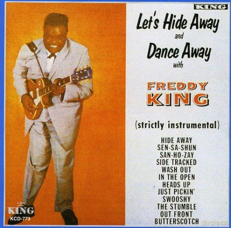 Freddie King: Let's Hide Away and Dance Away With Freddie King: Strictly Instrumental [CD]