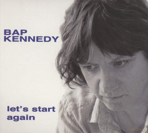 Bap Kennedy: Let's Start Again [CD]