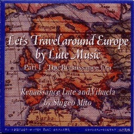 Shigeo Mito: Let's Travel Around Europe by Lute [CD]