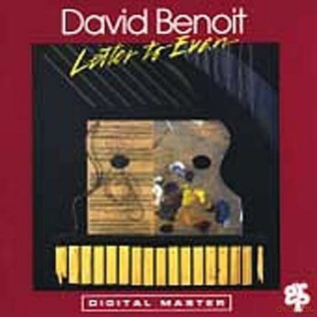 David Benoit: Letter to Evan [CD]