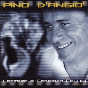 Pino D&Apos;Angi: Lettere A Federico Fellini [CD]