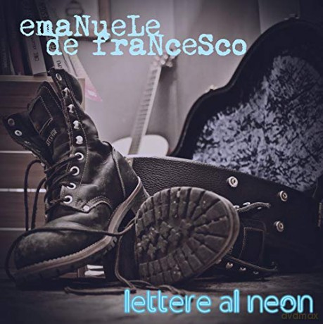 Emanuele De Francesco: Lettere Al Neon [CD]