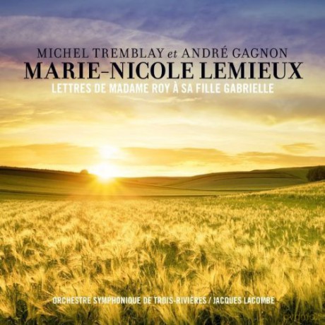 Marie-Nicole Lemieux: Lettres De Madame Roy a Sa Fille Gabrielle [CD]