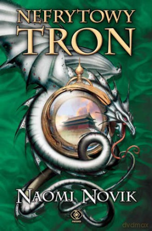 Nefrytowy Tron - Naomi Novik [KSIĄŻKA]