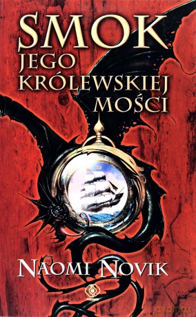 Smok Jego Królewskiej Mości - Naomi Novik [KSIĄŻKA]