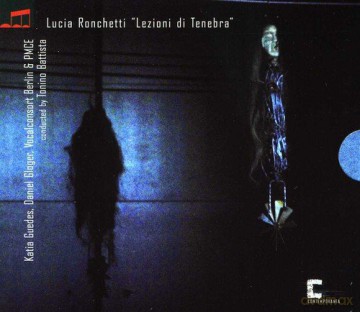 Lucia Ronchetti: Lezioni Di Tenebra [CD]