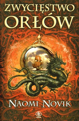 Zwycięstwo Orłów - Naomi Novik [KSIĄŻKA]