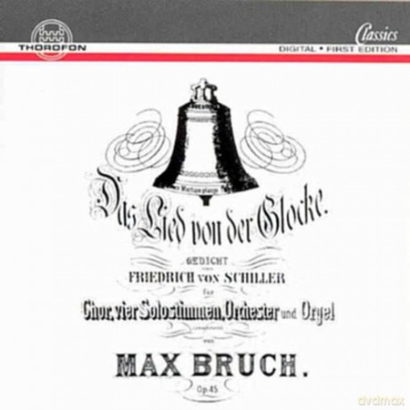M. Bruch: Lied Von Der Glocke [2CD]