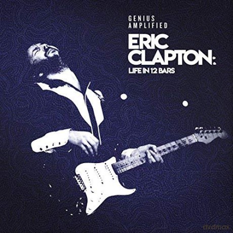 Eric Clapton: Life In 12 Bars [CD]