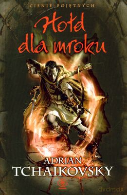 Hołd Dla Mroku - Adrian Tchaikovsky [KSIĄŻKA]