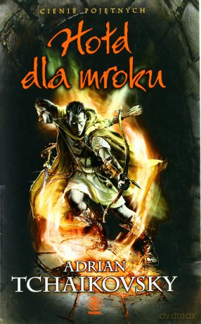 Hołd Dla Mroku - Adrian Tchaikovsky [KSIĄŻKA]
