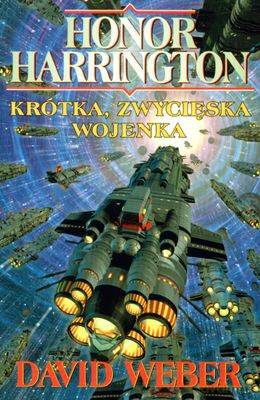 Krótka, Zwycięska Wojenka - David Weber [KSIĄŻKA]