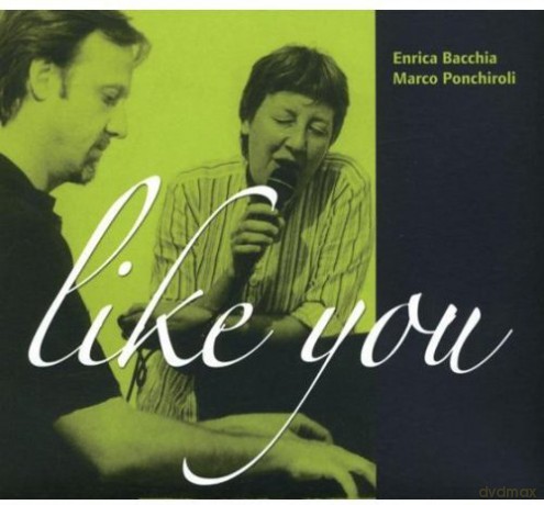 Enrico Bacchia: Like You [CD]