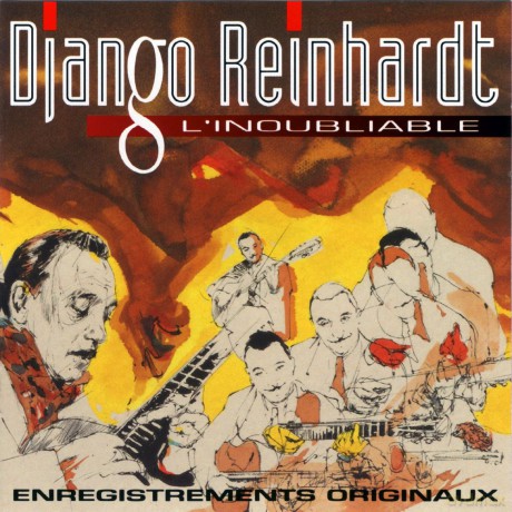 Django Reinhardt: l'inoubliable [CD]