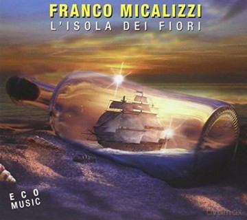 Franco Micalizzi: L'Isola Dei Fiori [CD]