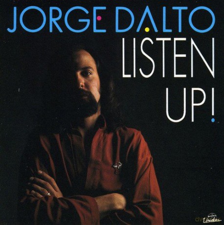 Jorge Dalto: Listen Up [CD]