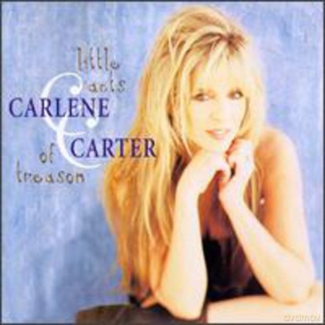 Carlene Carter: Little Acts of Treason [CD]