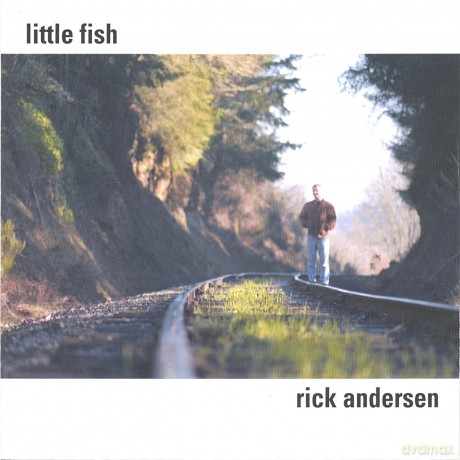 Rick Andersen: Little Fish [CD]