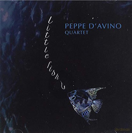 Peppe D Avino Quartet: Little Fish [CD]