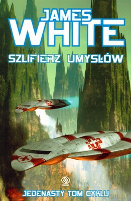 Szlifierz Umysłów - James White [KSIĄŻKA]