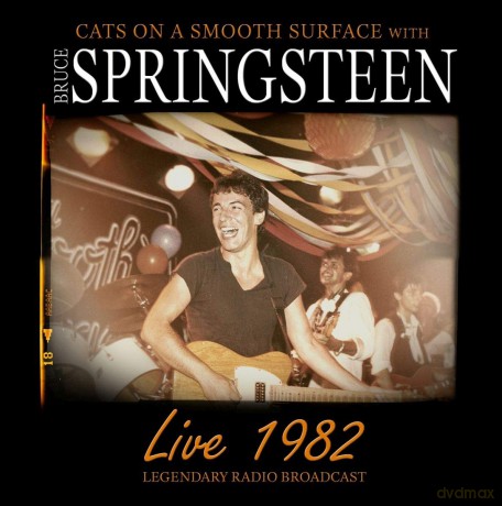 Cats on a Smooth Surface With Bruce Springsteen: Live 1982 [CD]