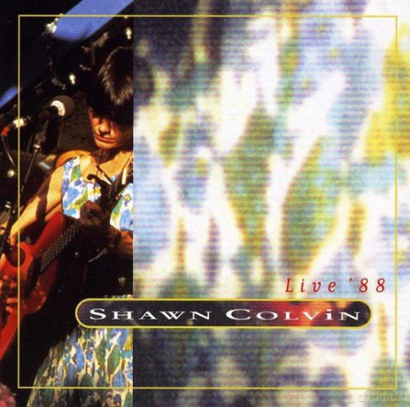 Shawn Colvin: Live 88 [CD]