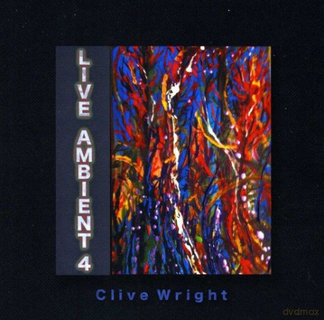 Clive Wright: Live Ambient 4 [CD]