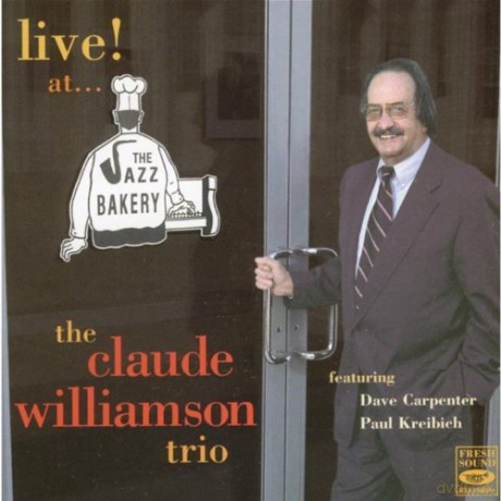 The Claude Williamson Trio: Live At Jazz Bakery [CD]