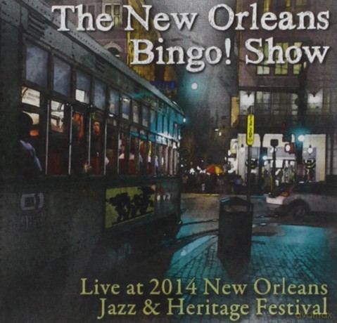 New Orleans Bingo Show: Live at Jazz Fest 2014 [CD]