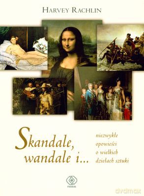 Skandale, Wandale I... - Harvey Rachlin [KSIĄŻKA]