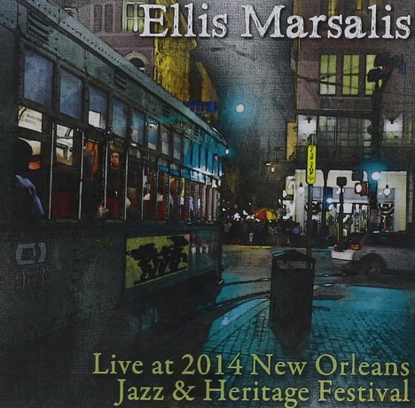 Ellis Marsalis: Live at Jazz Fest 2014 [CD]
