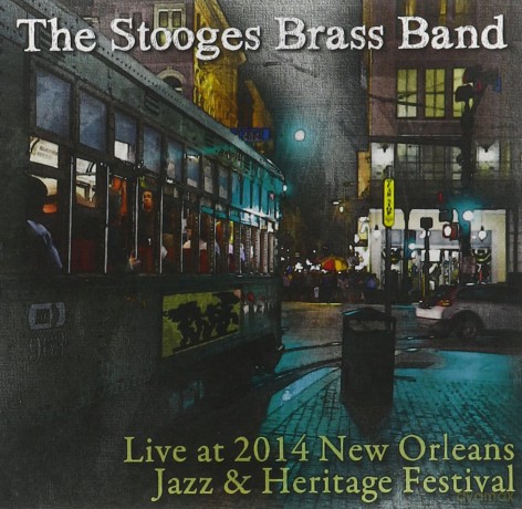 Stooges Brass Band: Live at Jazz Fest 2014 [CD]