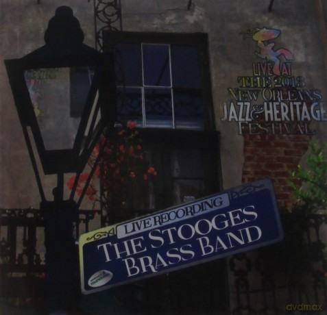 Stooges Brass Band: Live at Jazzfest 2013 [CD]