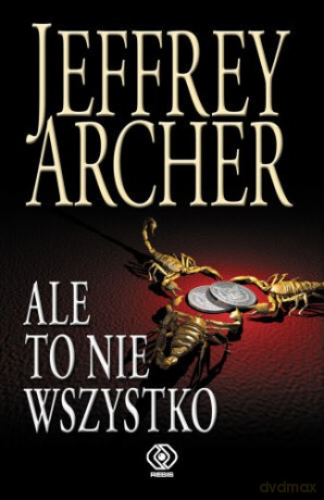 Ale To Nie Wszystko - Jeffrey Archer [KSIĄŻKA]