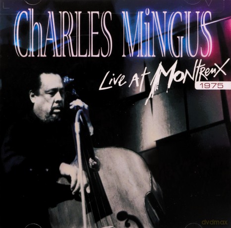 Charles Mingus: Live At Montreux 1975 [CD]
