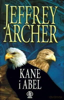 Kane I Abel - Jeffrey Archer [KSIĄŻKA]